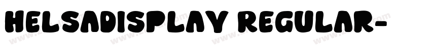 HelsaDisplay Regular字体转换 HelsaDisplay Regular字体转换